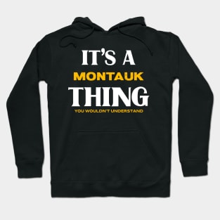 It's a Montauk Thing You Wouldn't Understand Hoodie